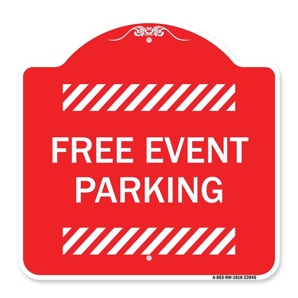 Designer Series Sign-Free Event Parking, Red & White Aluminum Sign, 18" x 18", RW-1818-23945